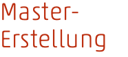 Master-Erstellung
